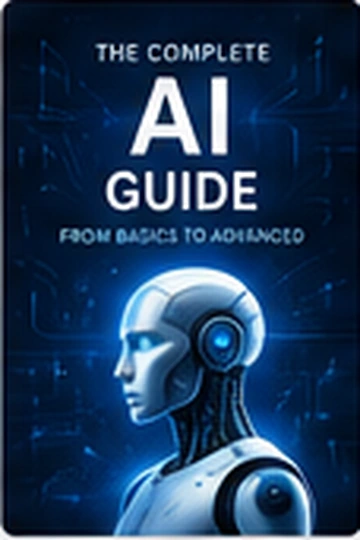 The Complete AI Guide